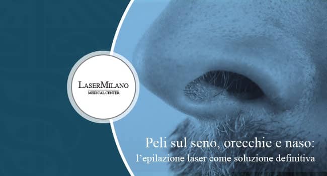 Peli su seno, orecchie e naso: l'epilazione laser come ...