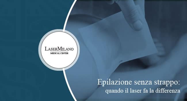 epilazione laser VS epilazione a strappo quale trattamento scegliere